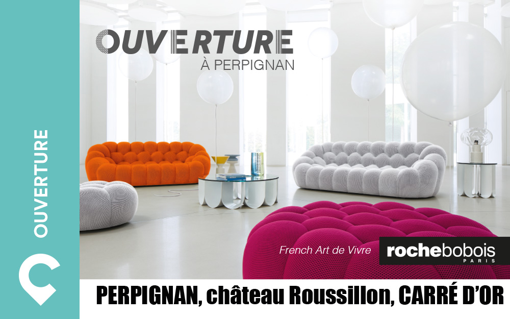 OUVERTURE ROCHE BOBOIS