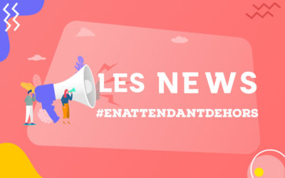 Les news #enatttendantdehors